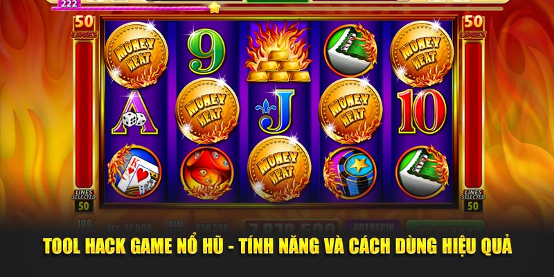 tool hack game nổ hũ tính năng và cách dùng hiệu quả