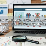 Trang kubet lừa đảo tiền thưởng trải nghiệm Phân tích quy trình rút tiền nhận thưởng